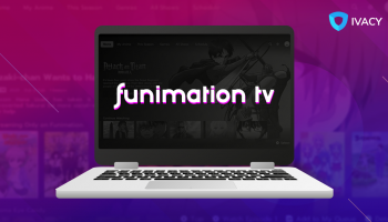 Comment regarder Funimation en ligne depuis n’importe quel pays